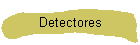 Detectores