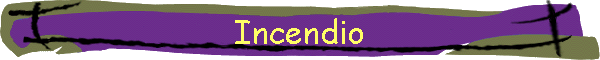 Incendio