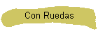 Con Ruedas